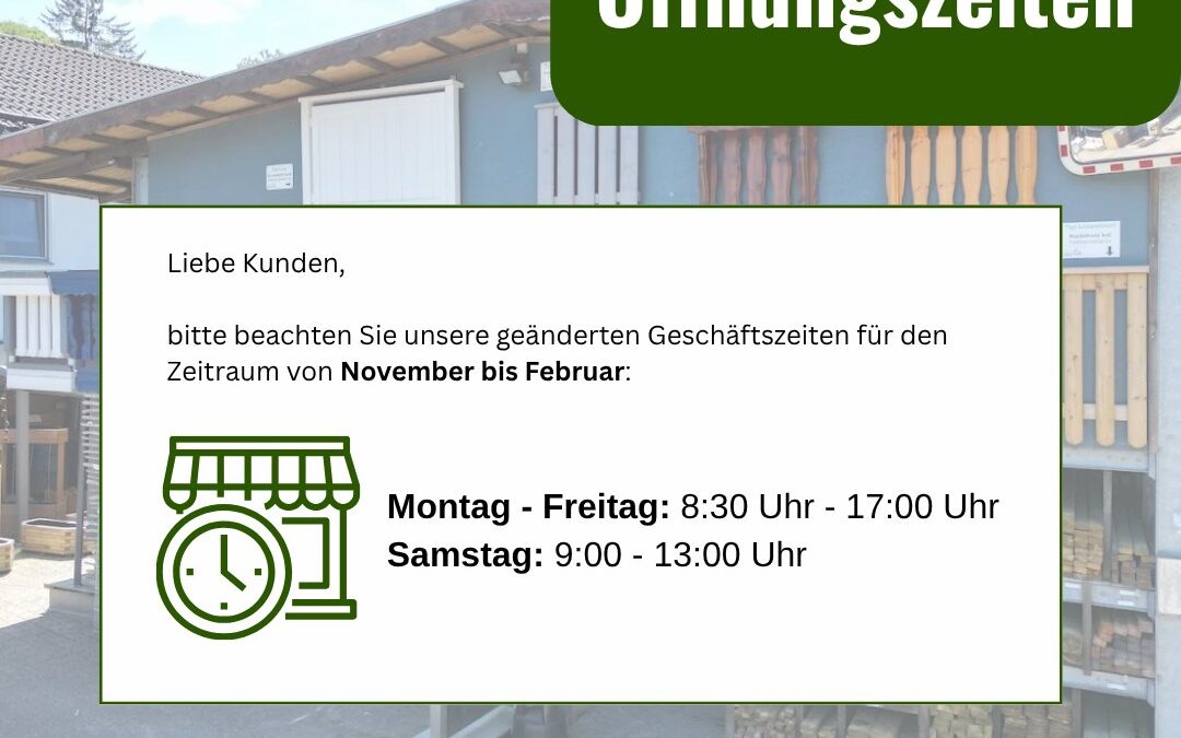 Geänderte Winter-Öffnungszeiten bei Holz im Garten Ueberberg Engelskirchen