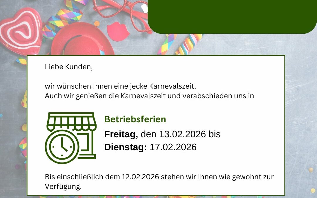 Betriebsferien zur Karnevalszeit 2026 – Holz im Garten Ueberberg informiert